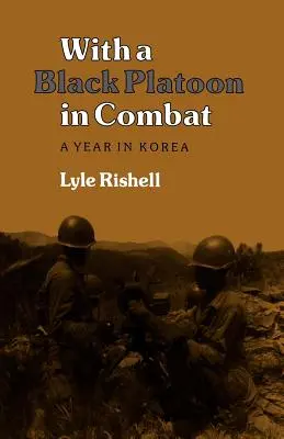 Mit einem schwarzen Zug im Gefecht: Ein Jahr in Korea - With a Black Platoon in Combat: A Year in Korea