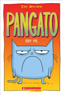 Pangato #1: Soy Yo. (Catwad #1: It's Me.): Band 1 - Pangato #1: Soy Yo. (Catwad #1: It's Me.): Volume 1