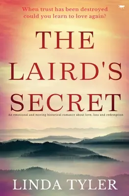 Das Geheimnis des Gutsherrn: Ein emotionaler und bewegender historischer Roman über Liebe, Verlust und Erlösung - The Laird's Secret: An Emotional and Moving Historical Romance about Love, Loss and Redemption