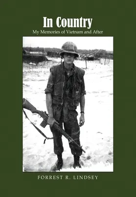Im Land: Meine Erinnerungen an Vietnam und die Zeit danach - In Country: My Memories of Vietnam and After