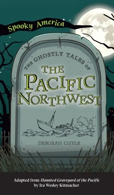 Geistergeschichten aus dem Pazifischen Nordwesten - Ghostly Tales of the Pacific Northwest
