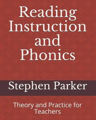 Leseunterricht und Phonetik: Theorie und Praxis für Lehrkräfte - Reading Instruction and Phonics: Theory and Practice for Teachers
