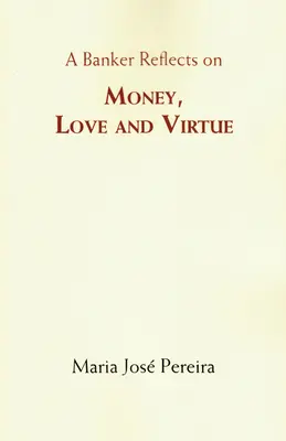 Geld, Liebe und Tugend - Money, Love and Virtue