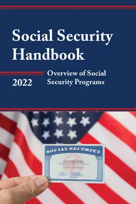 Handbuch der sozialen Sicherheit 2022: Überblick über die Programme der sozialen Sicherheit - Social Security Handbook 2022: Overview of Social Security Programs