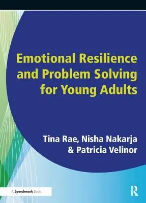 Emotionale Widerstandsfähigkeit und Problemlösung für junge Menschen: Förderung der psychischen Gesundheit und des Wohlbefindens junger Menschen - Emotional Resilience and Problem Solving for Young People: Promote the Mental Health and Wellbeing of Young People