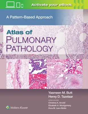 Atlas der pulmonalen Pathologie: Ein auf Mustern basierender Ansatz - Atlas of Pulmonary Pathology: A Pattern Based Approach