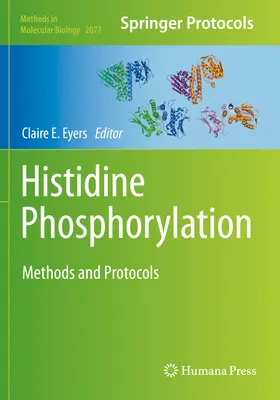 Histidin-Phosphorylierung: Methoden und Protokolle - Histidine Phosphorylation: Methods and Protocols