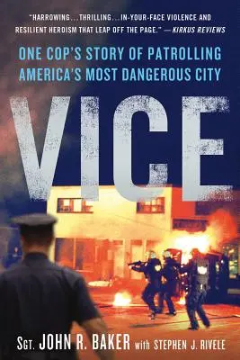 Sitte: Die Geschichte eines Polizisten auf Streife in Amerikas gefährlichster Stadt - Vice: One Cop's Story of Patrolling America's Most Dangerous City