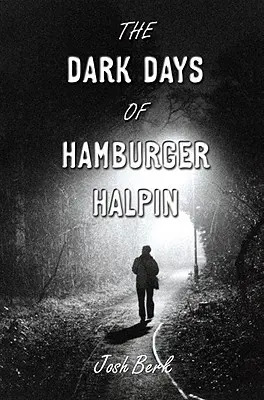 Die dunklen Tage von Hamburger Halpin - The Dark Days of Hamburger Halpin