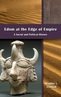 Edom am Rande des Empire: Eine soziale und politische Geschichte - Edom at the Edge of Empire: A Social and Political History