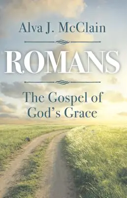 Römer das Evangelium der Gnade Gottes - Romans the Gospel of God's Grace