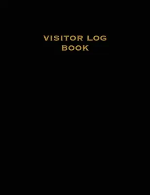 Besucher Log Buch: Gästeregister, Besucher eintragen, Name, Datum, Zeit, Geschäft, Gästekontaktverfolgung, Ferienhaus, Journal - Visitor Log Book: Guest Register, Visitors Sign In, Name, Date, Time, Business, Guests Contact Tracing, Vacation Home, Journal