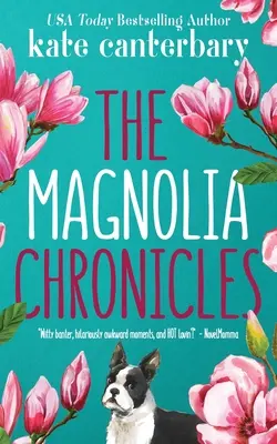 Die Magnolien-Chroniken: Abenteuer im Dating - The Magnolia Chronicles: Adventures in Dating
