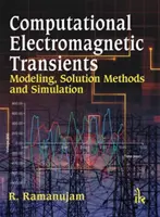 Computergestützte elektromagnetische Transienten - Modellierung, Lösungsmethoden und Simulation - Computational Electromagnetic Transients - Modeling, Solution Methods and Simulation