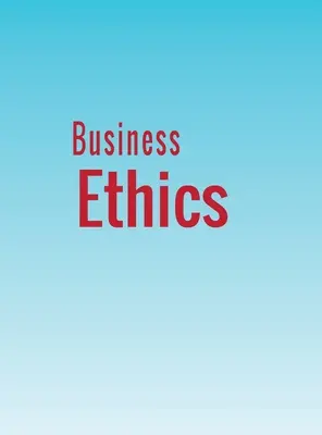 Wirtschaftsethik - Business Ethics