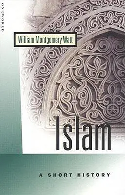 Der Islam: Eine kurze Geschichte - Islam: A Short History