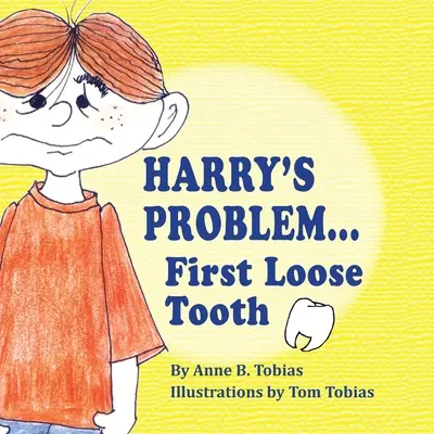 Harrys Problem...der erste lose Zahn - Harry's Problem...First Loose Tooth