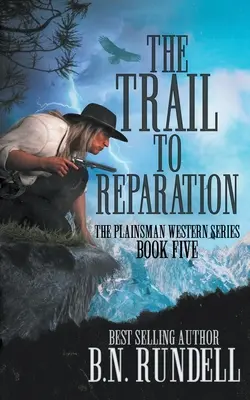 Der Weg zur Wiedergutmachung: Eine klassische Westernserie - The Trail to Reparation: A Classic Western Series