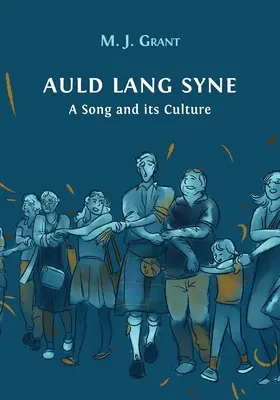 Auld Lang Syne: Ein Lied und seine Kultur - Auld Lang Syne: A Song and its Culture