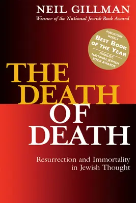 Der Tod des Todes: Auferstehung und Unsterblichkeit im jüdischen Denken - The Death of Death: Resurrection and Immortality in Jewish Thought