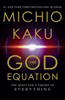 Die Gottesgleichung: Die Suche nach einer Theorie von allem - The God Equation: The Quest for a Theory of Everything