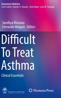 Schwierig zu behandelndes Asthma: Klinische Grundlagen - Difficult to Treat Asthma: Clinical Essentials