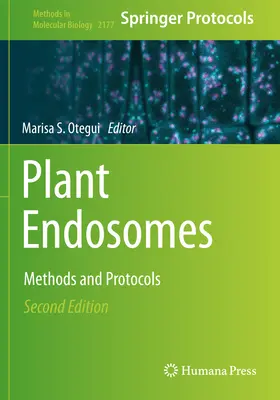 Pflanzliche Endosomen: Methoden und Protokolle - Plant Endosomes: Methods and Protocols