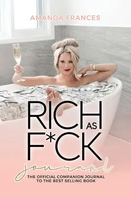 Rich as F*ck Journal: Das Begleitbuch zum Bestseller - Rich as F*ck Journal: The Companion to the Best Selling Book