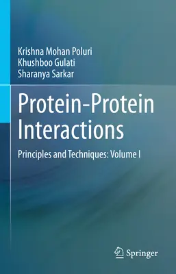 Protein-Protein-Wechselwirkungen: Prinzipien und Techniken: Band I - Protein-Protein Interactions: Principles and Techniques: Volume I