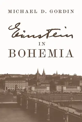 Einstein in Böhmen - Einstein in Bohemia