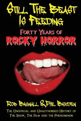 Die Bestie ist immer noch am Fressen: 40 Jahre Rocky Horror - Still the Beast Is Feeding: 40 Years of Rocky Horror