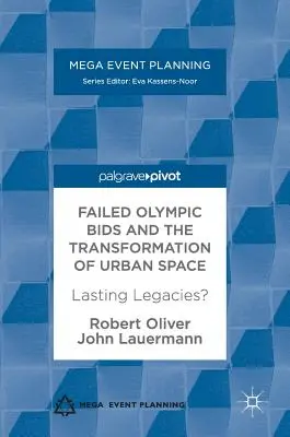 Gescheiterte Olympiabewerbungen und die Transformation des städtischen Raums: Bleibende Vermächtnisse? - Failed Olympic Bids and the Transformation of Urban Space: Lasting Legacies?