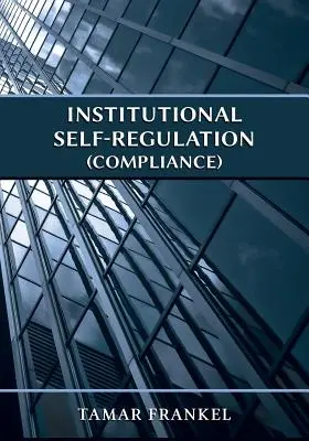 Institutionelle Selbstregulierung (Compliance) - Institutional Self-Regulation (Compliance)