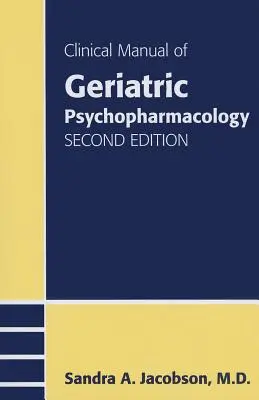 Klinisches Handbuch der geriatrischen Psychopharmakologie - Clinical Manual of Geriatric Psychopharmacology