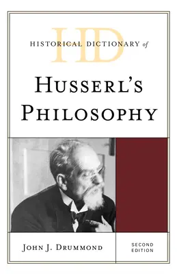 Historisches Wörterbuch der Husserl'schen Philosophie - Historical Dictionary of Husserl's Philosophy