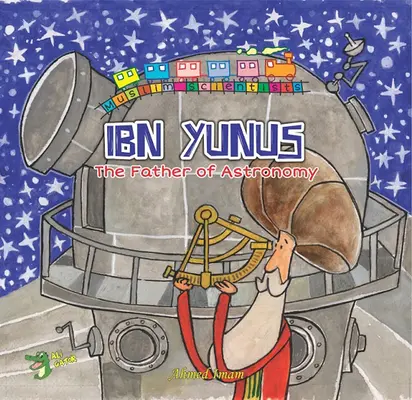 Ibn Yunus: Der Vater der Astronomie - Ibn Yunus: The Father of Astronomy