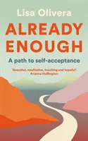 Es ist schon genug - Ein Weg zur Selbstakzeptanz - Already Enough - A Path to Self-Acceptance