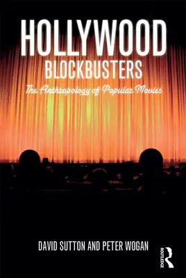 Hollywood-Blockbuster: Die Anthropologie des populären Films - Hollywood Blockbusters: The Anthropology of Popular Movies