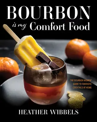 Bourbon ist meine Leibspeise - Bourbon Is My Comfort Food