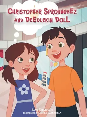Christopher Sproyngeez und Deedlekin Doll - Christopher Sproyngeez and Deedlekin Doll