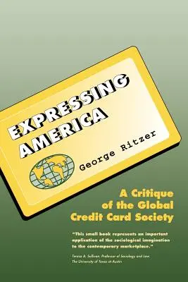 Amerika zum Ausdruck bringen: Eine Kritik der globalen Kreditkartengesellschaft - Expressing America: A Critique of the Global Credit Card Society