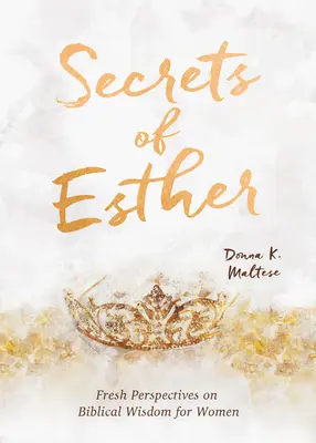 Die Geheimnisse der Esther: Eine Andacht für Frauen - Secrets of Esther: A Devotional for Women