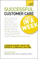 Erfolgreiche Kundenbetreuung in einer Woche: Bring es dir selbst bei - Successful Customer Care in a Week: Teach Yourself