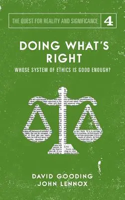 Das Richtige tun: Die Grenzen unseres Wertes, unserer Macht, unserer Freiheit und unseres Schicksals - Doing What's Right: The Limits of our Worth, Power, Freedom and Destiny