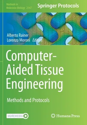 Computergestütztes Tissue Engineering: Methoden und Protokolle - Computer-Aided Tissue Engineering: Methods and Protocols