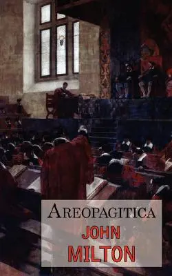 Areopagitica: Eine Verteidigung der freien Meinungsäußerung - mit einer Reproduktion der ersten Seite der Originalausgabe von 1644 - Areopagitica: A Defense of Free Speech - Includes Reproduction of the First Page of the Original 1644 Edition