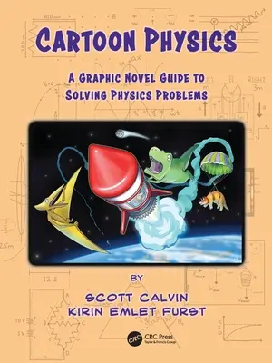 Cartoon-Physik: Ein grafischer Leitfaden zur Lösung physikalischer Probleme - Cartoon Physics: A Graphic Novel Guide to Solving Physics Problems