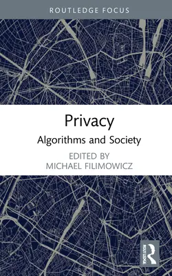 Privatsphäre: Algorithmen und Gesellschaft - Privacy: Algorithms and Society