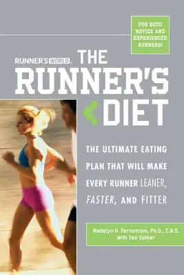Runner's World die Läuferdiät: Der ultimative Essensplan, der jeden Läufer (und Walker) schlanker, schneller und fitter macht - Runner's World the Runner's Diet: The Ultimate Eating Plan That Will Make Every Runner (and Walker) Leaner, Faster, and Fitter