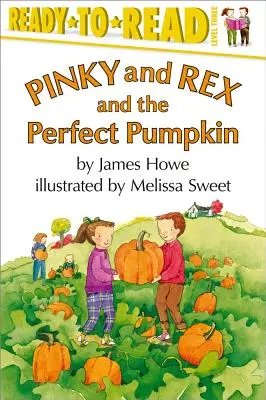 Pinky und Rex und der perfekte Kürbis: Fertig zum Lesen, Stufe 3 - Pinky and Rex and the Perfect Pumpkin: Ready-To-Read Level 3